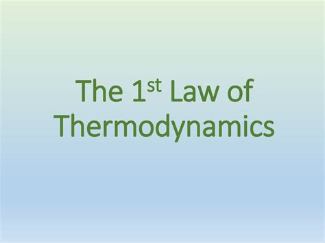 The 1st Law Of Thermodynamics Ppt Download