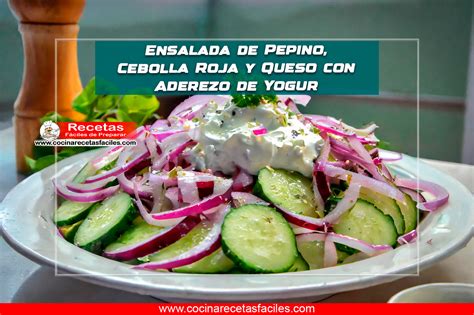 Ensalada De Pepino Cebolla Roja Y Queso Con Aderezo De Yogur