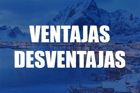 Ventajas Y Desventajas De Vivir En Noruega ¡conócelas