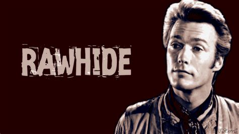 Rawhide - Clint Eastwood Wallpaper (39531602) - Fanpop