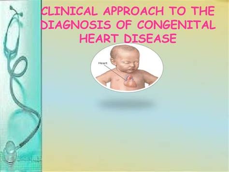 Approach To Congenital Cyanotic Heart Diseases