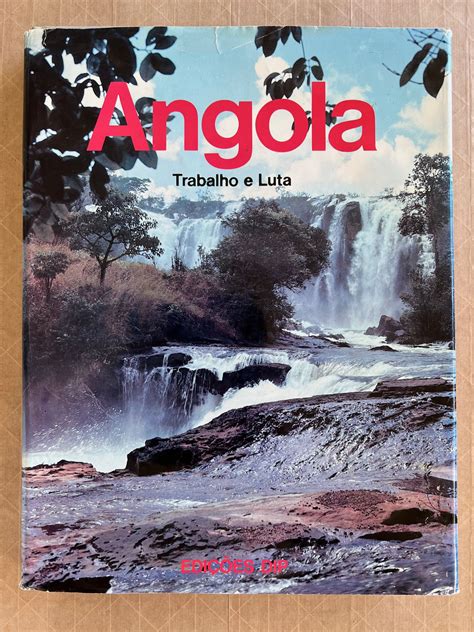 Angola Trabalho E Luta Panorama Hist Rico Panorama Geogr Fico