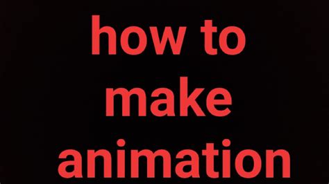 How To Make Animation Youtube