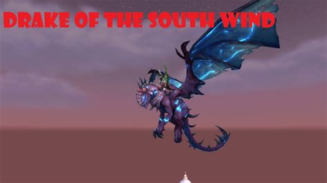 Mount Drop Drake Of The South Wind Drops Wow Youtube