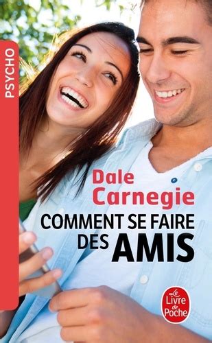 Livre Complet Comment Se Faire Des Amis De Dale Carnegie Onzeonze Fr