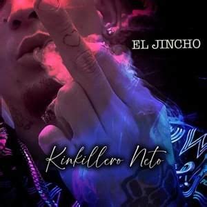 El Jincho Lyrics Songs And Albums Genius