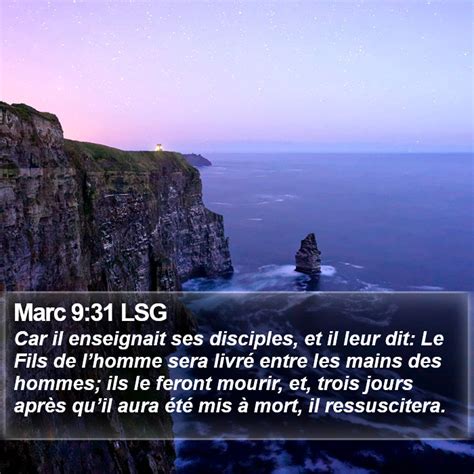 Marc 9 31 LSG Car Il Enseignait Ses Disciples Et Il Leur Dit