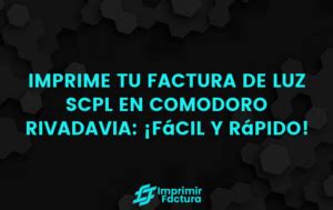 Imprimir Factura De Luz Scpl Comodoro Rivadavia Paso A Paso 2025