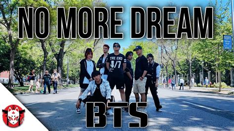 Kpop In Public Bts 방탄소년단 No More Dream Dance Cover By Shiro Kai