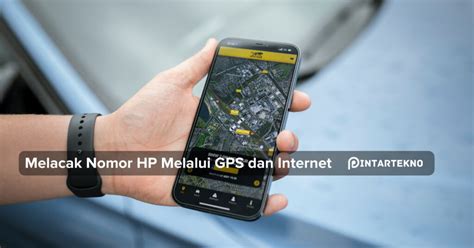 Cara Melacak Nomor HP Melalui Internet Paling Mudah Ketahui Lokasi