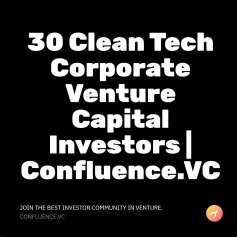 30 Corporate Venture Capital Investors That Invest In Clean Tech