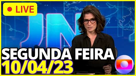 Jornal Nacional De Hoje Completo Segunda Feira Youtube