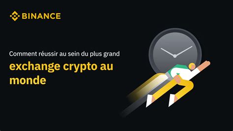 Comment réussir au sein du plus grand exchange crypto au monde Blog