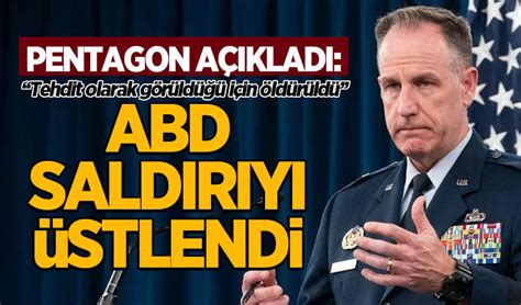 Pentagon dan açıklama ABD saldırıyı üstlendi Habervakti son dakika