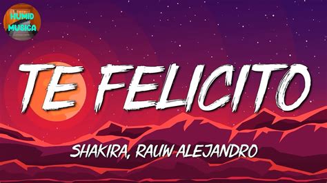 Shakira Rauw Alejandro Te Felicito Bad Bunny Rauw Alejandro