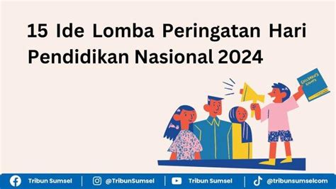 Ide Lomba Peringatan Hari Pendidikan Nasional Untuk Sekolah