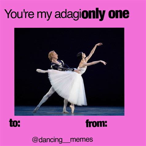 Youre My Adagionly One Dance Valentine From Dancingmemes Funny