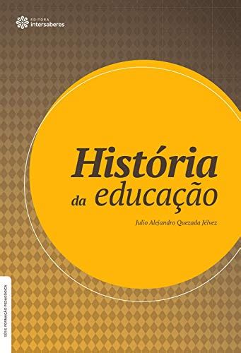 História Da Educação Livros Educação Referência E Didáticos