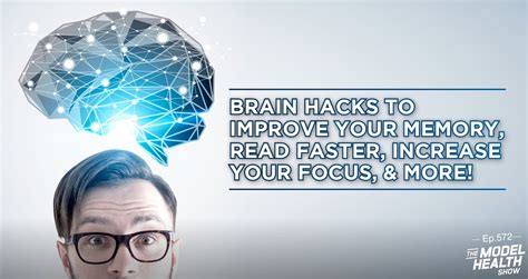 Tmhs 572 Brain Hacks To Improve Your Memory Read Faster Increase