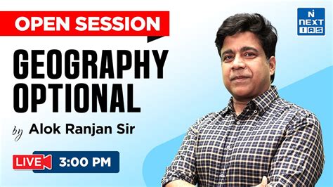 Open Session On Geography Optional By Alok Ranjan Sir Upsc Optional