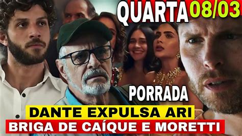 Travessia Hoje Quarta Feira Ao Vivo Dante Expulsa Ari