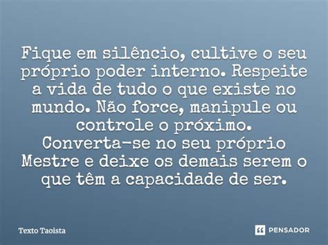 Fique em silêncio cultive o seu Texto Taoista Pensador