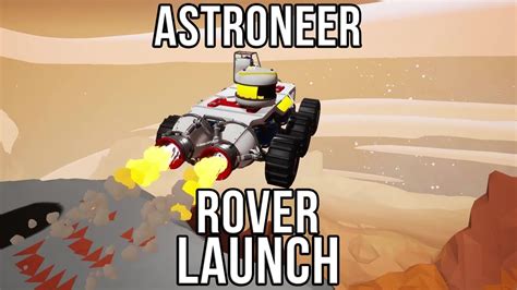 Astroneer Can We Launch A Large Rover Into Space Youtube