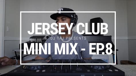 Dj Taj Jersey Club Mini Mix Episode Youtube