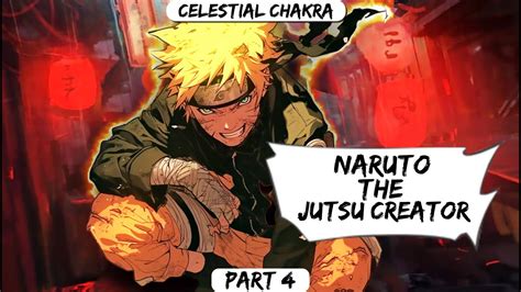 What If Naruto Awakens Celestial Chakra Naruto The Jutsu Creator