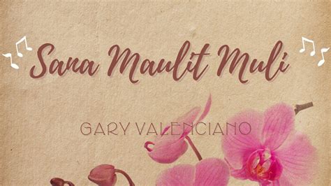 Sana Maulit Muli Gary Valenciano Lyrics Youtube