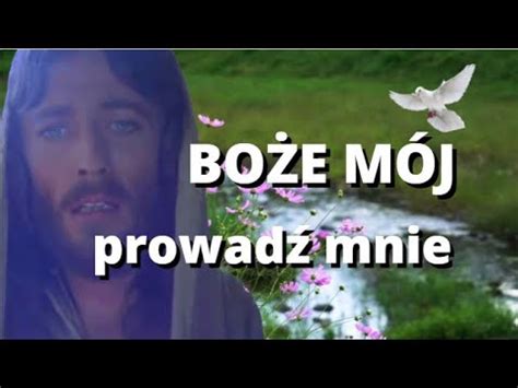 Modlitwa Bo E M J I Panie Prowad Mnie Przez Ycie Uwielbiam Ciebie