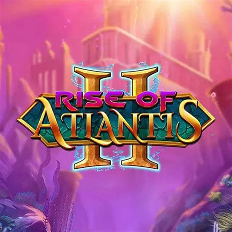 Rise Of Atlantis 2 Slot Review 2024 Play Demo For Free