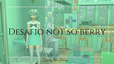 The Sims 4 Desafio Not So Berry Lua Natural