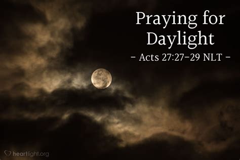 Praying For Daylight — Acts 2727 29 Unstoppable