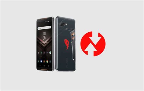 Twrp Recovery On Asus Rog Phone And Root Using Magisk Su