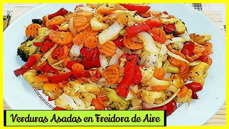 Verduras Asadas en Freidora de Aire Súper Fácil YouTube