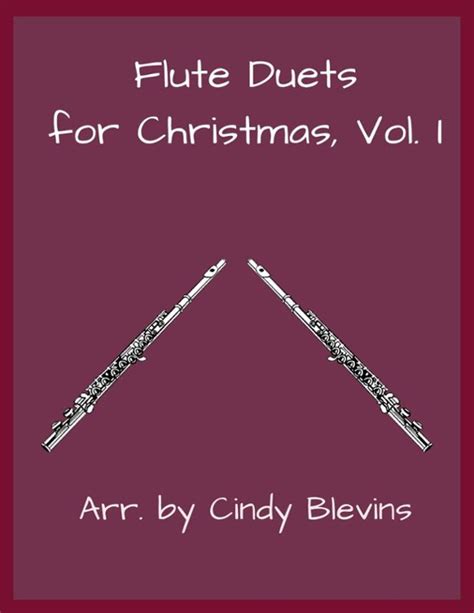 Flute Duets For Christmas Vol I Arr Cindy Blevins By Various Sheet