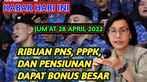 Kabar Gembira Ribuan Pns Pppk Dan Pensiunan Dapat Bonus Besar Lewat