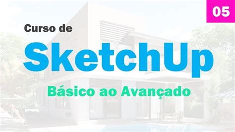 Curso de SketchUp do Básico ao Avançado Aula 05 de 60 Comandos de