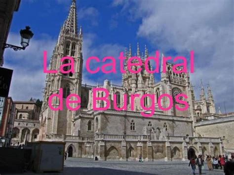 La Catedral De Burgos Ppt Descarga Gratuita