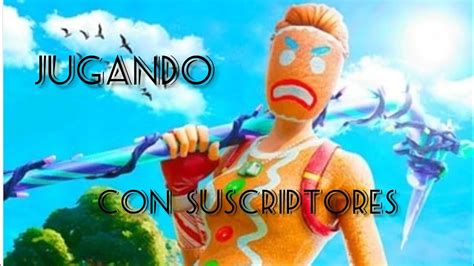 Jugando Modo Creativo Con Suscriptores Fortnite En Directo Youtube