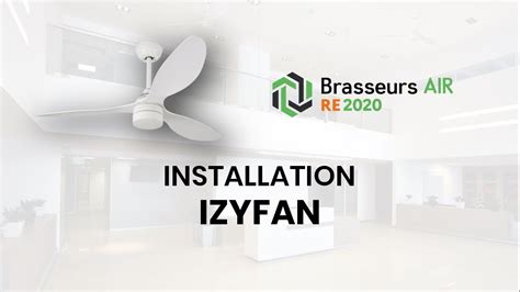 Installation Du Brasseur D Air Izyfan Guide De Montage YouTube