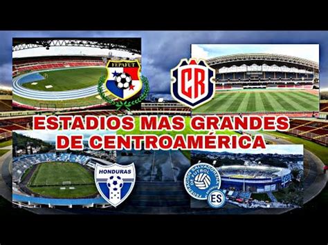 LOS ESTADIOS MAS GRANDES DE CENTROAMÉRICA CON MAYOR CAPACIDAD DE