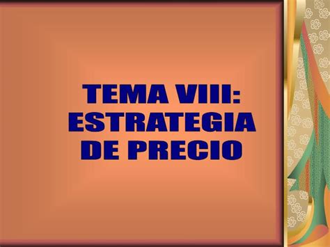 Ppt Tema Viii Estrategia De Precio Powerpoint Presentation Free