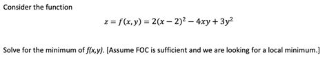 Solved Consider The Function Z F X Y 2 X−2 2−4xy 3y2 Solve