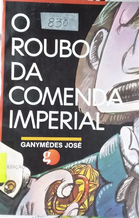 O Roubo Da Comenda Imperial