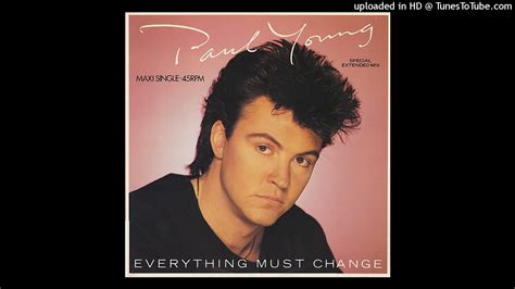 Paul Young Everything Must Change 12 Special Extended Remix Youtube