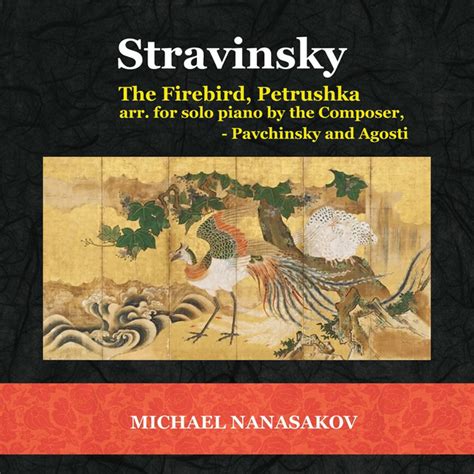 Stravinsky The Firebird Petrushka For Solo Piano Album By Igor