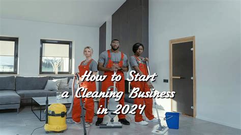 How To Start A Cleaning Business In 2024 Explore The Future Of Web