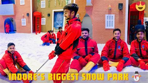 Indore Biggest Snow Park Snow City Indore Ticket Prices Timing